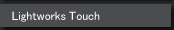 Lightworks Touch
