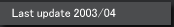 Last update 2003/04